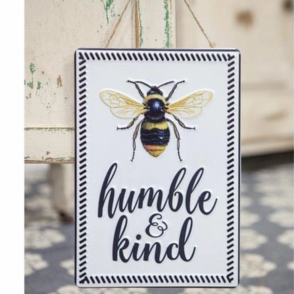 *Bee Humble and Kind Metal Sign